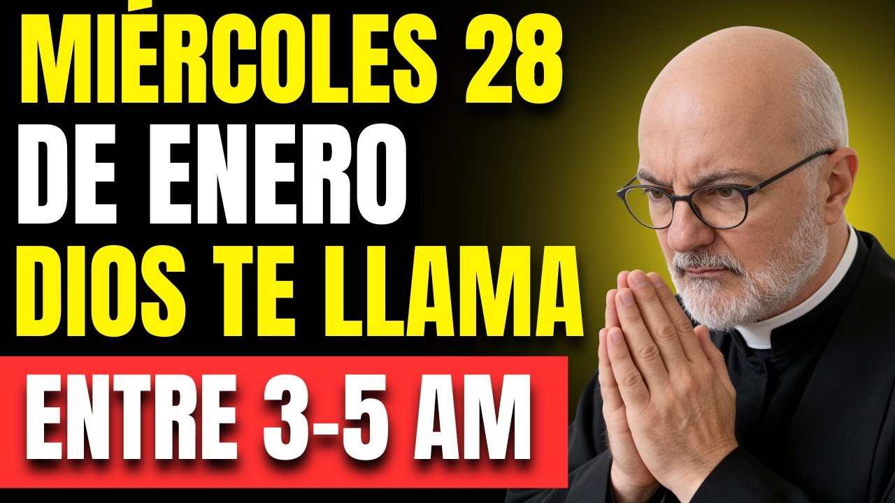 SI TE DESPIERTAS ENTRE LAS 3 Y LAS 5 DE LA MAÑANA, ESTA ORACIÓN ES PARA TI | Miércoles 28 de enero