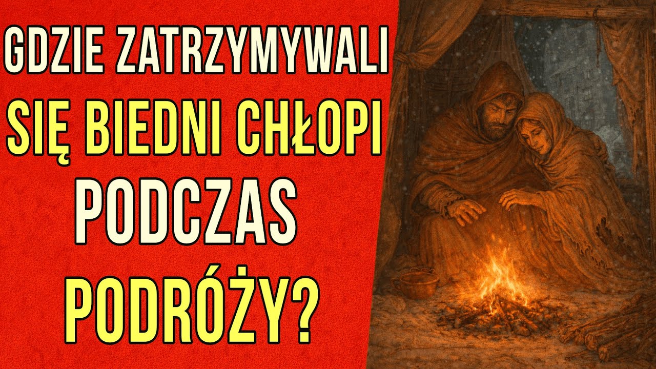 Gdzie zatrzymywali się biedni chłopi podczas podróży?