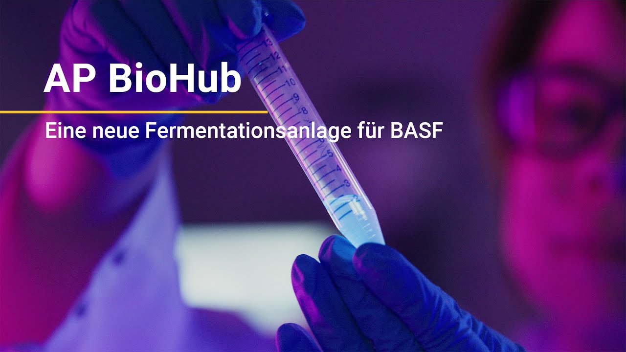 AP BioHub - eine neue Fermentationsanlage für BASF