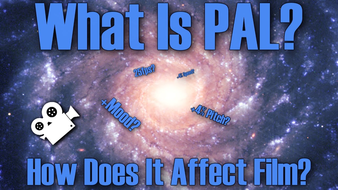 What Is PAL and How Does It Affect Film?