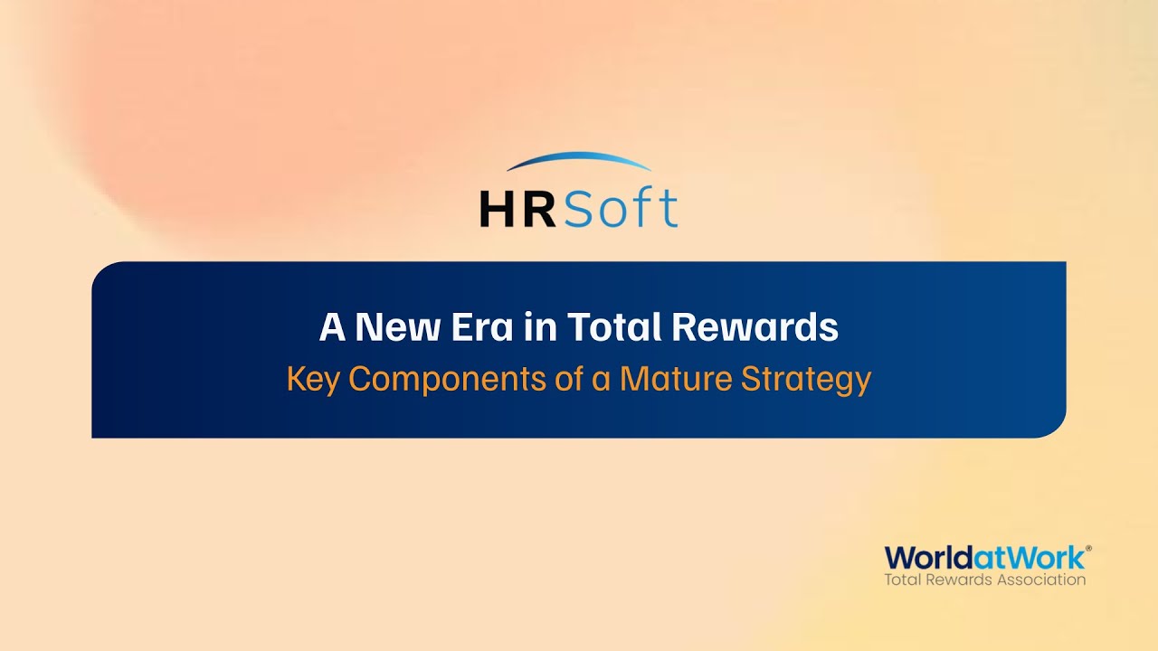 A New Era in Total Rewards Key Components of a Mature Strategy