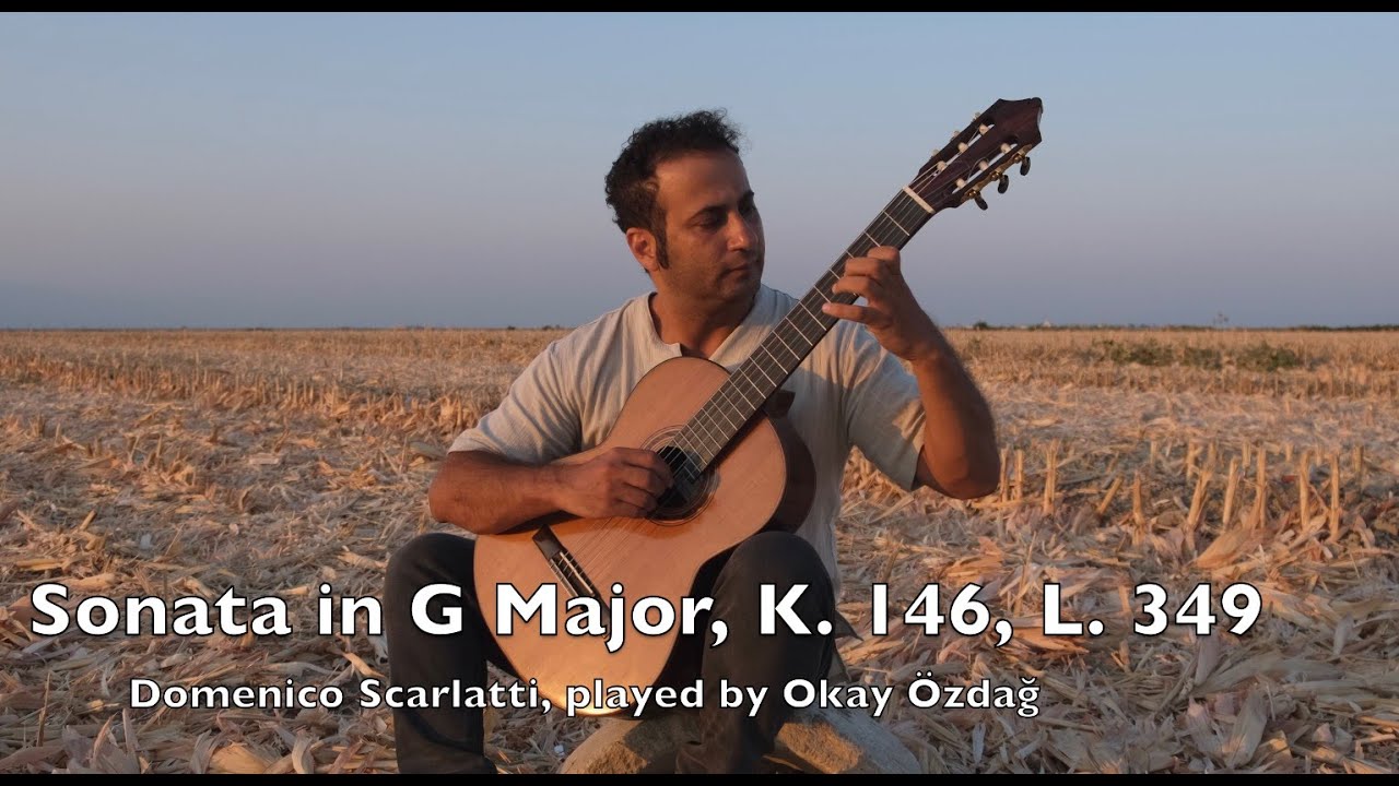Sonata in G Major - Domenico Scarlatti - Okay Özdağ (Guitar)