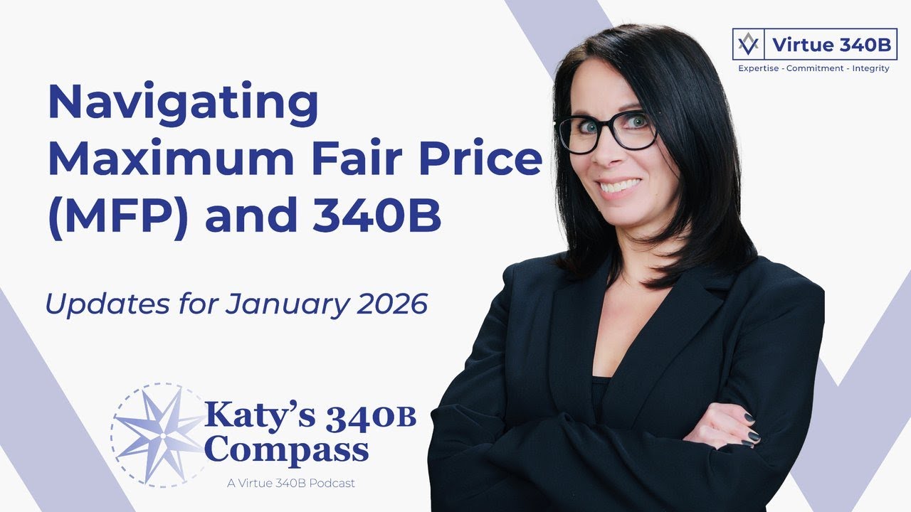 Ep 11 - MFP + 340B Compliance in 2026: Duplicate Discount Risk, Rebate Pilot Pause & What’s Next