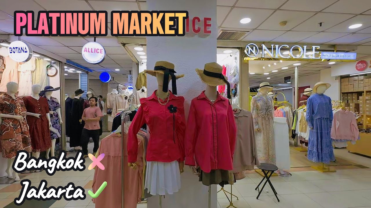 EKSPLOR PLATINUM MARKET DI PUSAT MODE TANAH ABANG JAKARTA