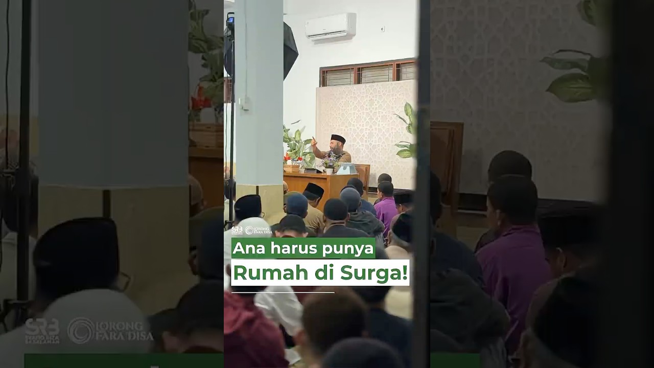 Apa antum tidak ingin punya rumah di Surga? - Ustadz Dr. Syafiq Riza Basalamah, M.A.