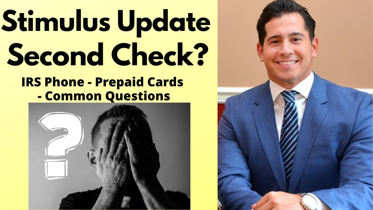Stimulus Check Update May 21 - Second Stimulus Check + IRS Phone Number + Prepaid Cards for Stimulus