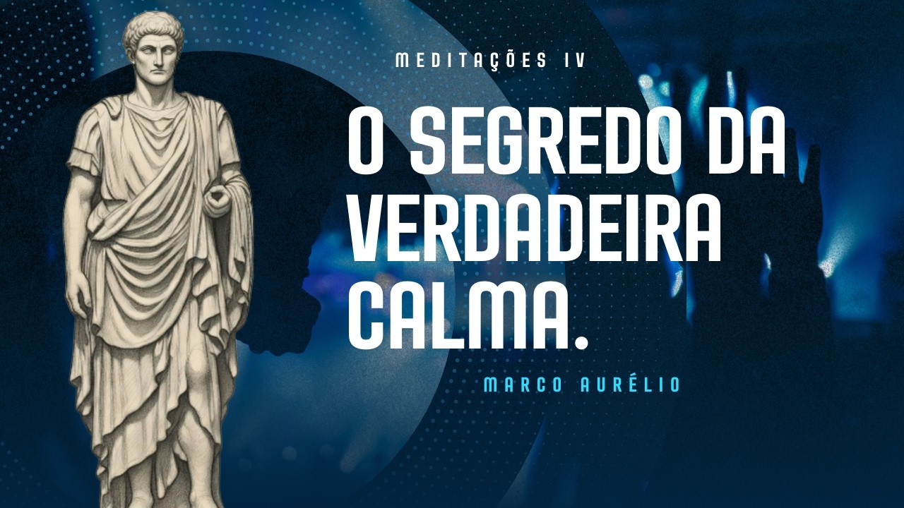O Retiro Interior de Marco Aurélio: O Santuário Mais Seguro Está Dentro de Você | Meditações #5