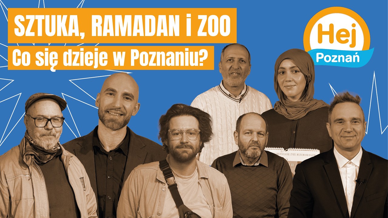 🎥 Hej Poznań | 16.02.2026 | SZTUKA, RAMADAN i ZOO