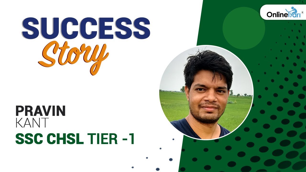 Success Story of Pravin Kant: Cleared SSC CHSL Tier-1 2017