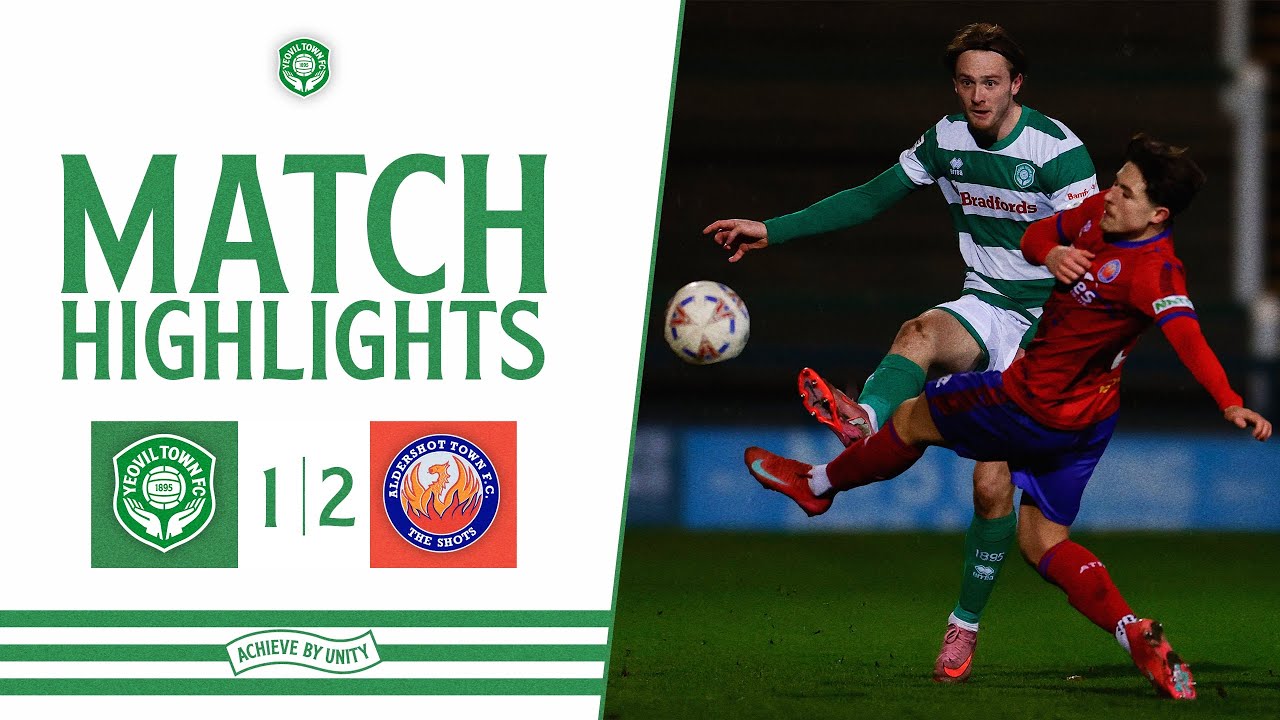 Highlights | Yeovil Town 1-2 Aldershot Town