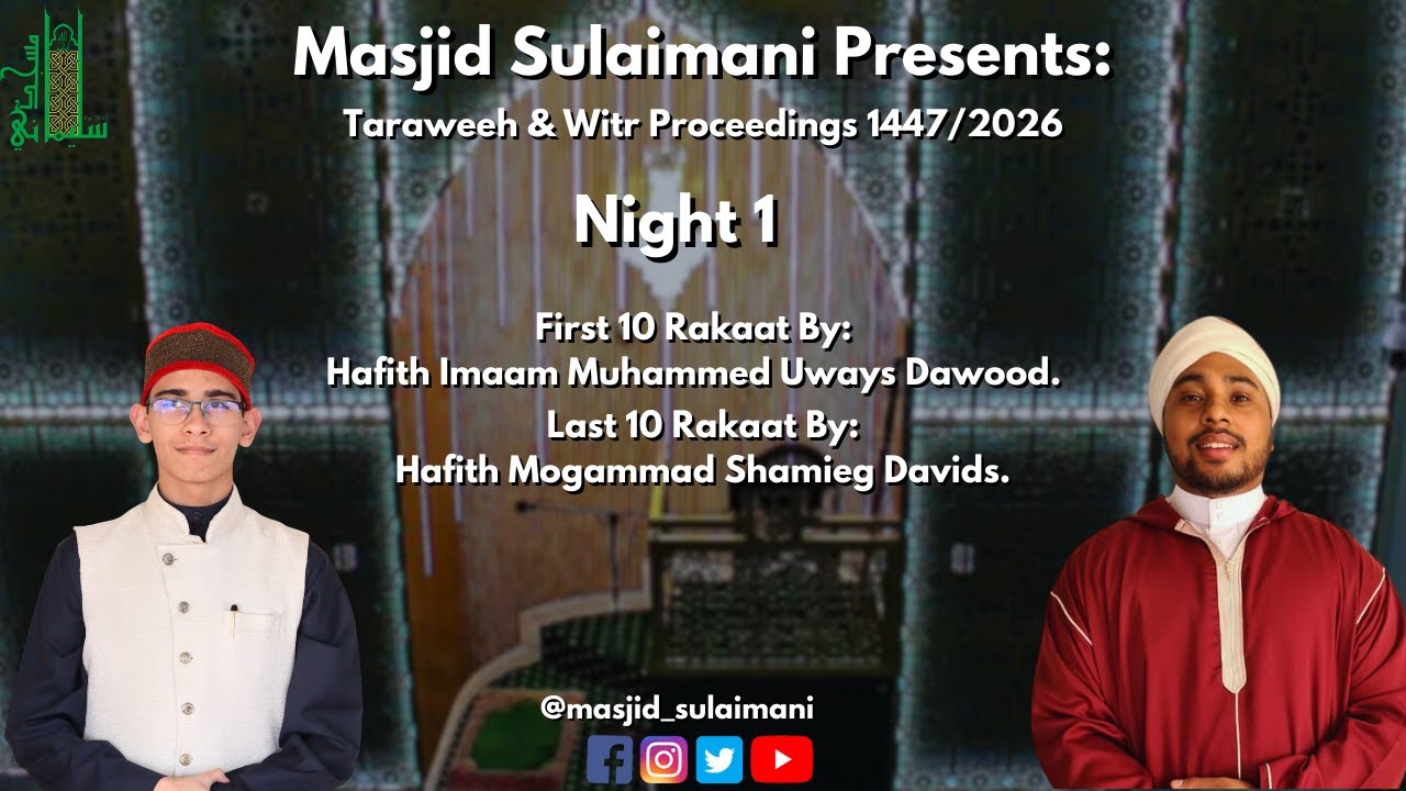 Masjid Sulaimani Taraweeh & Witr Salah Proceedings Night 1 (18th February 2026).