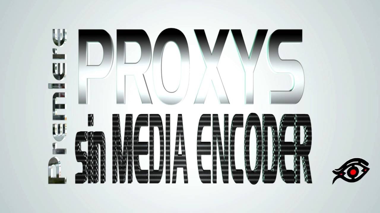 Premiere: Proxys sin Media Encoder.