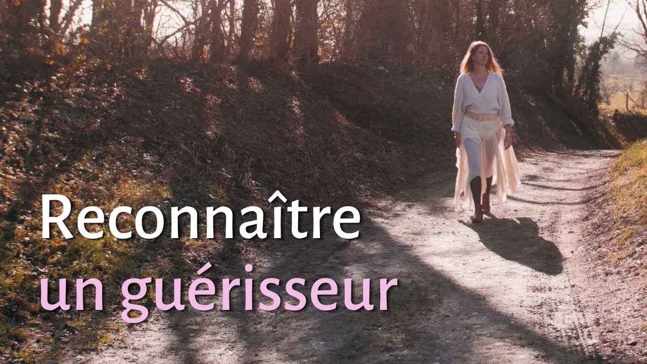 Comment reconnaître un guérisseur ?