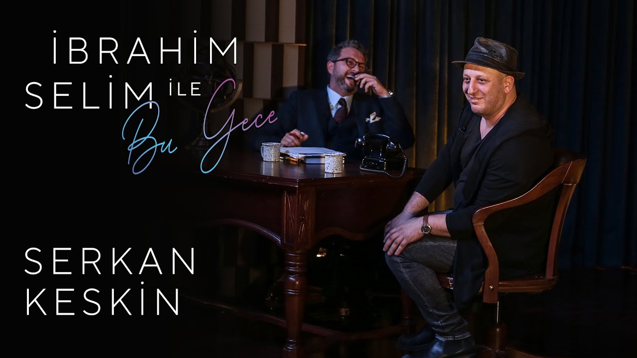 İbrahim Selim ile Bu Gece #13: Serkan Keskin, Onur Sevigen