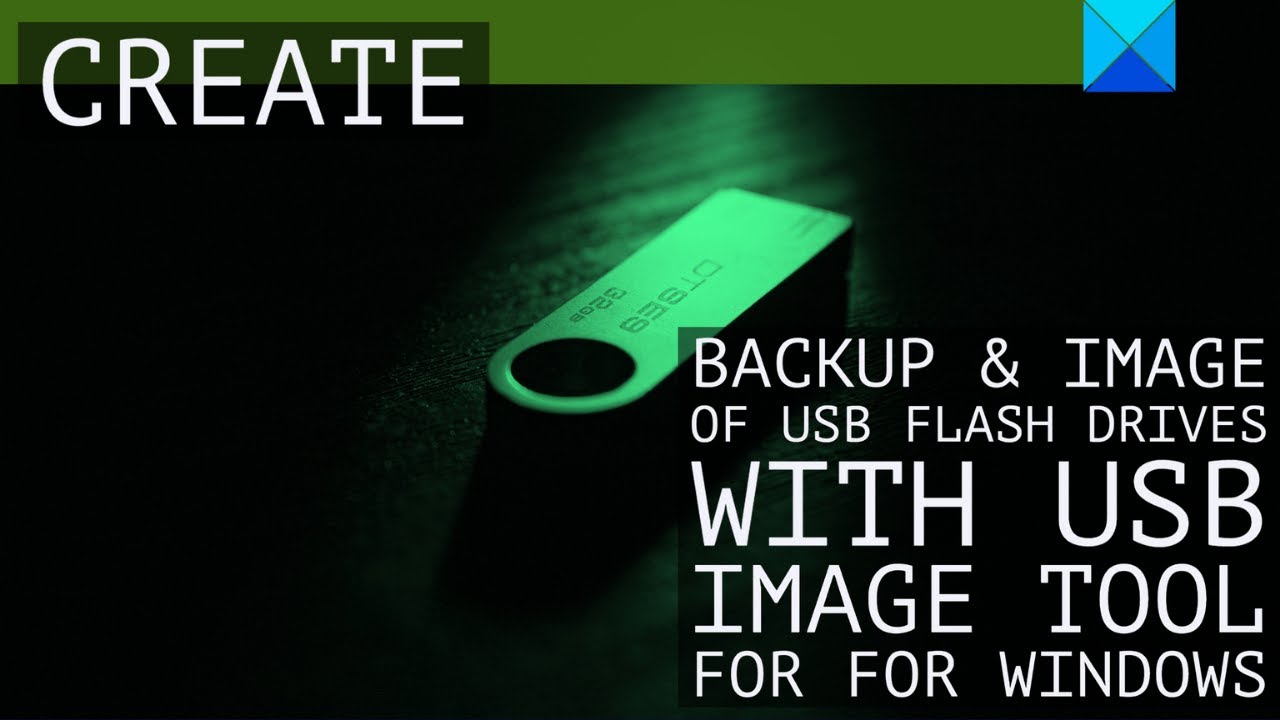 USB Image Tool: Create USB Disk Backup & Image for Windows 10