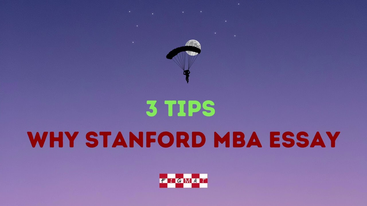 Why Stanford MBA Essay - 3 Tips to Create Believable Narratives