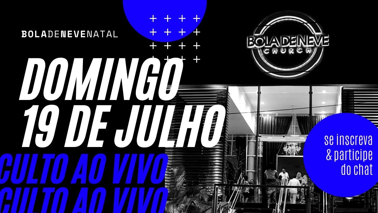 Culto na Íntegra | 19 de julho de 2020 | Bola de Neve Natal