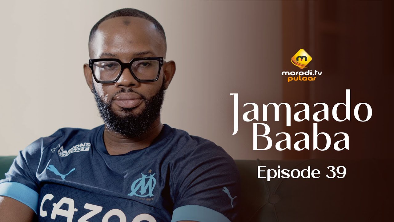 Série - Jamaado Baaba - Épisode 39 - VOSTFR