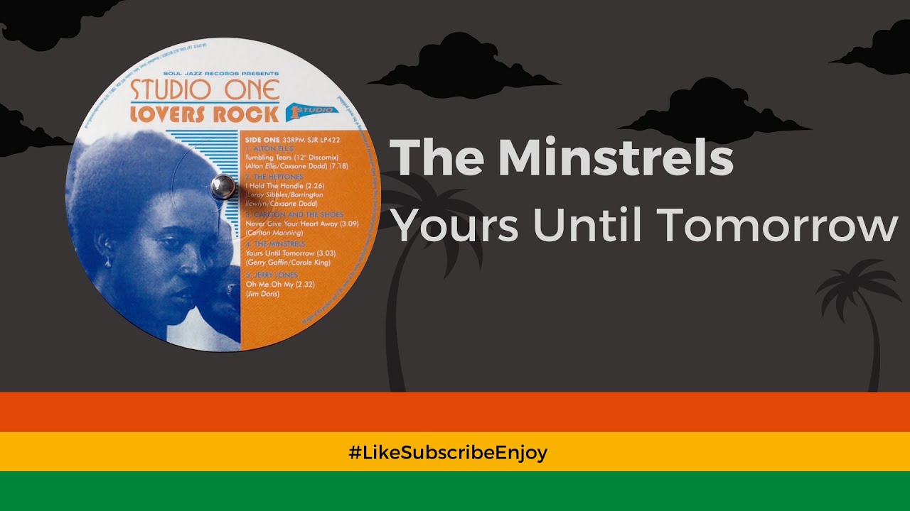 The Minstrels - Yours Until Tomorrow