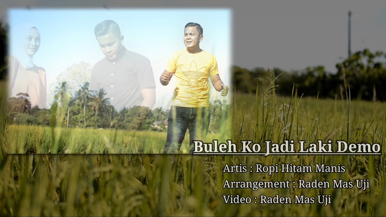 Buleh Ko Jadi Laki Demo - Cover by Ropi Hitam Manis ( Official Music Video )