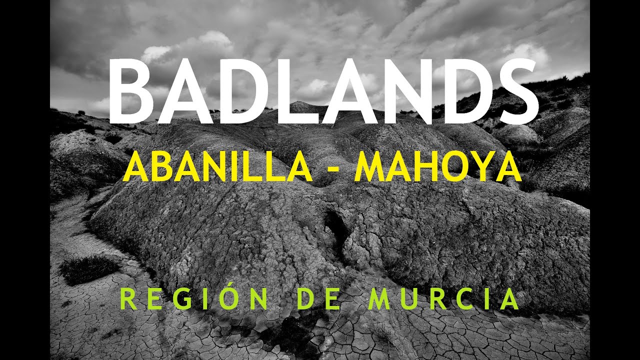 BADLANDS DE ABANILLA Y MAHOYA