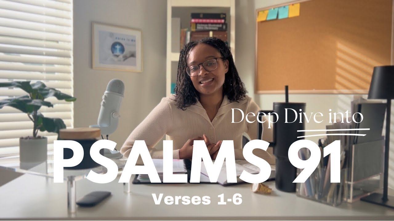 Study the meaning of Psalms 91 Prayer of Protection | pt 1 verses 1-6