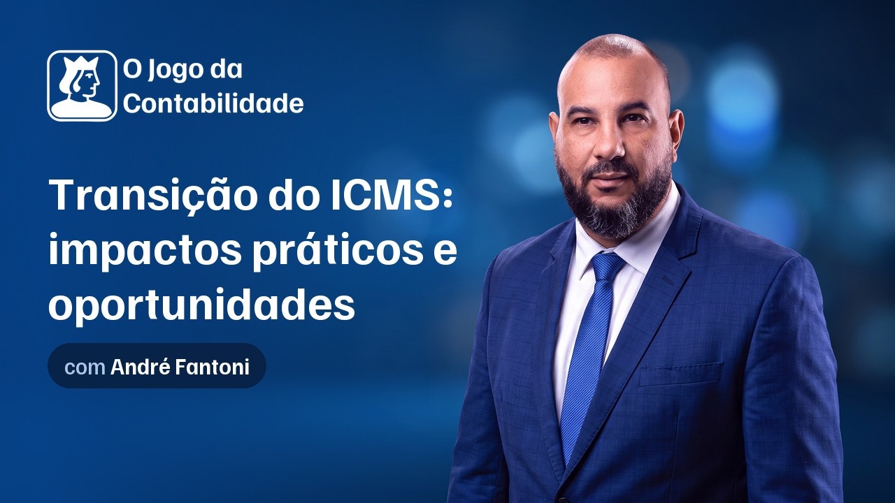 O Jogo da Reforma #11 - Transição do ICMS: impactos práticos e oportunidades na Reforma Tributária