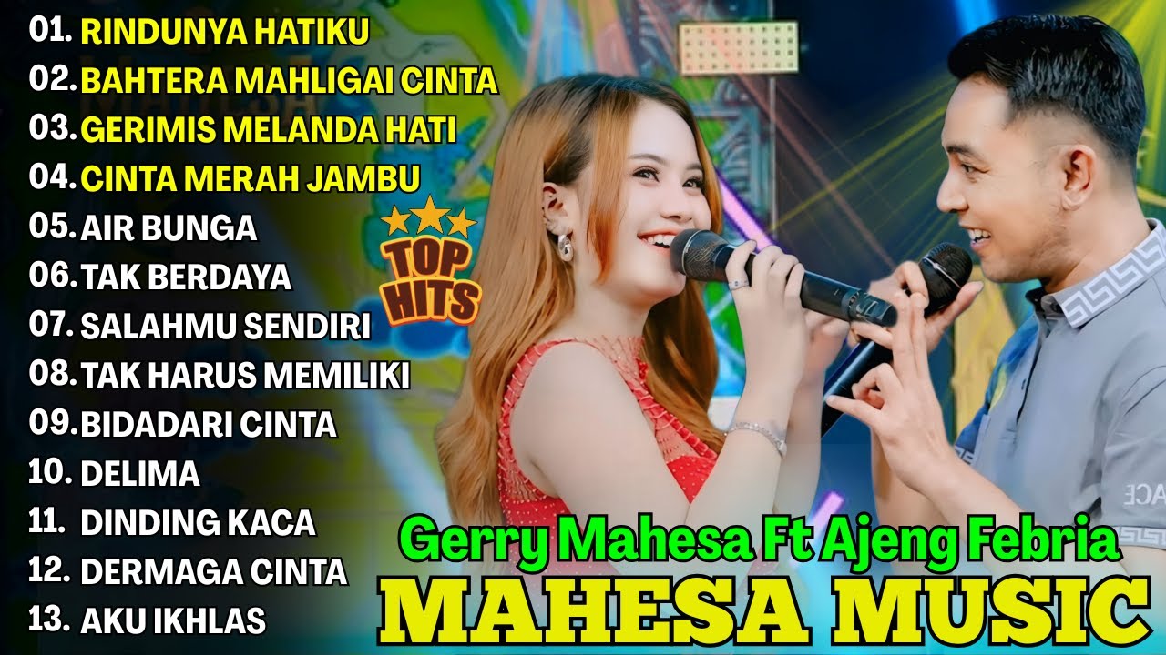 RINDUNYA HATIKU - AJENG FEBRIA DUET GERRY MAHESA FULL ALBUM TERBARU DANGDUT KOPLO MAHESA 2025