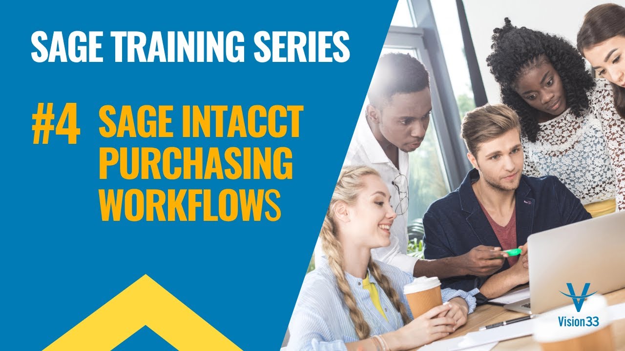 Sage Intacct Training Series #4 - Sage Intacct Purchasing Workflows