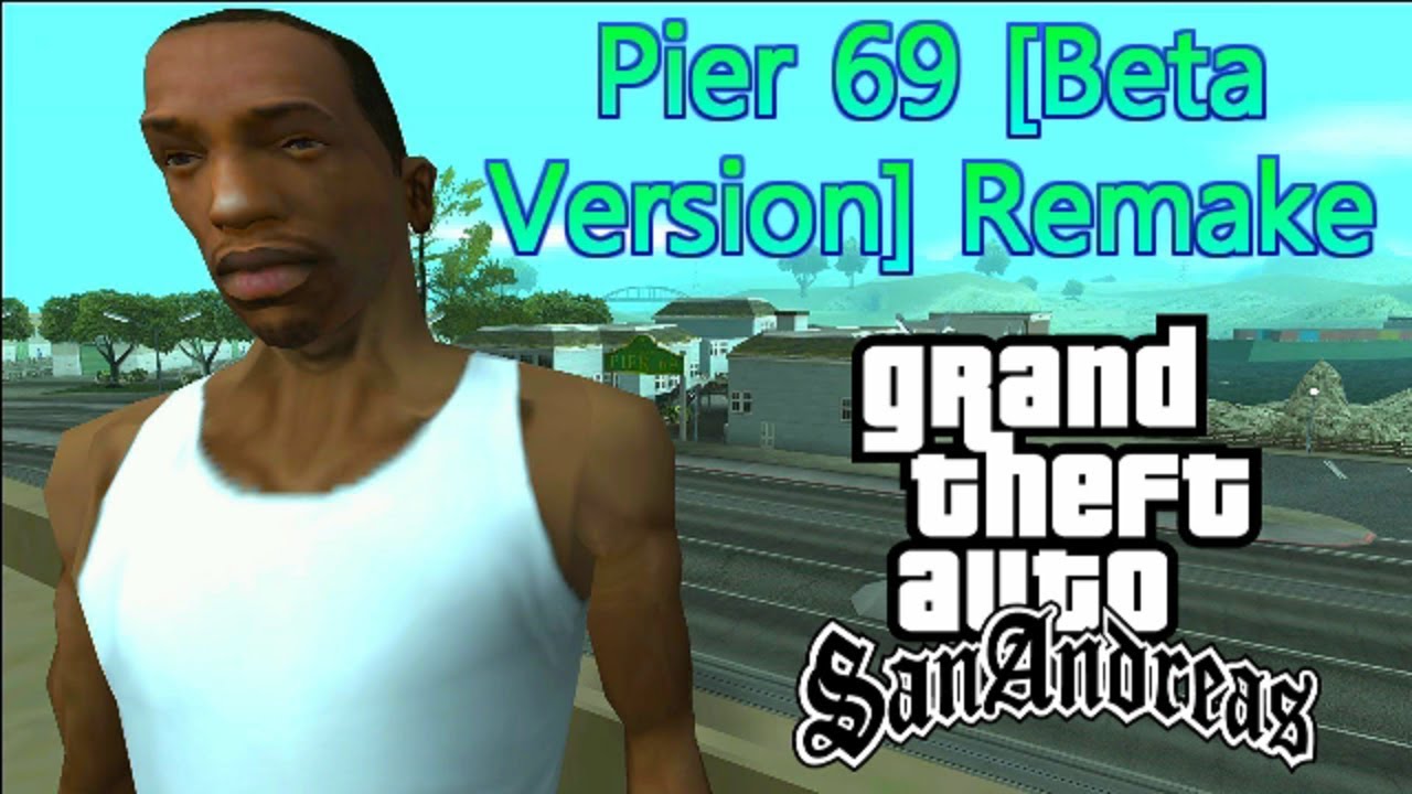 GTA San Andreas - Pier 69 [BETA VERSION]