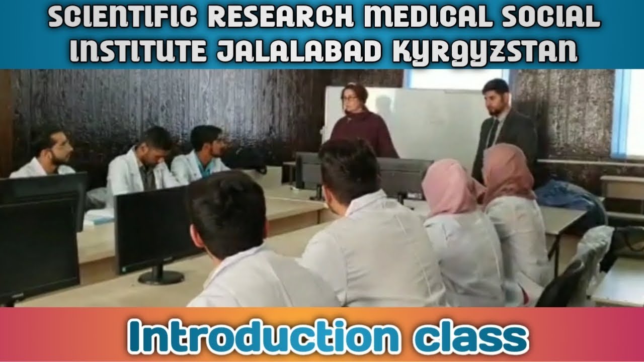 INTRODUCTION CLASS IN SCIENTIFIC RESEARCH MEDICAL SOCIAL INSTITUTE | Srmsi edu kg