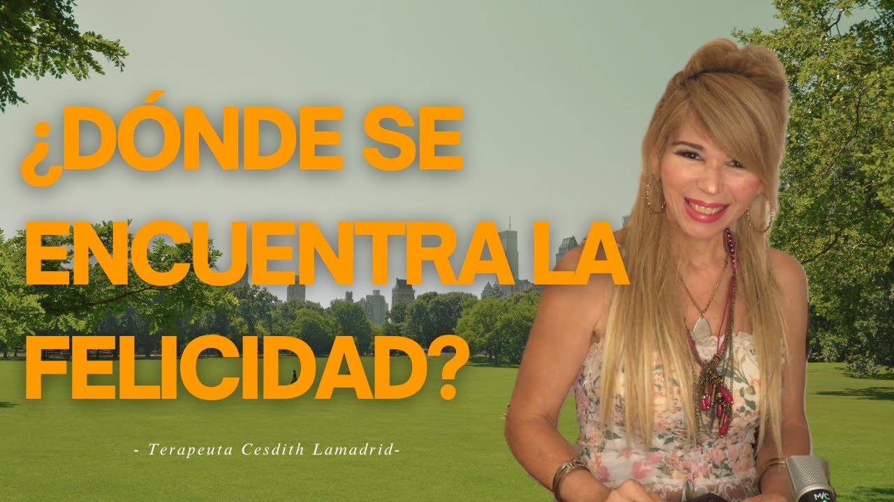 ¿Dónde se Encuentra la Felicidad?