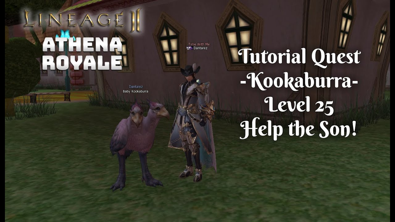 Lineage 2 Quest - Kookaburra Quest - Help the Son! Tutorial - Lineage 2 High Five Athena Royale