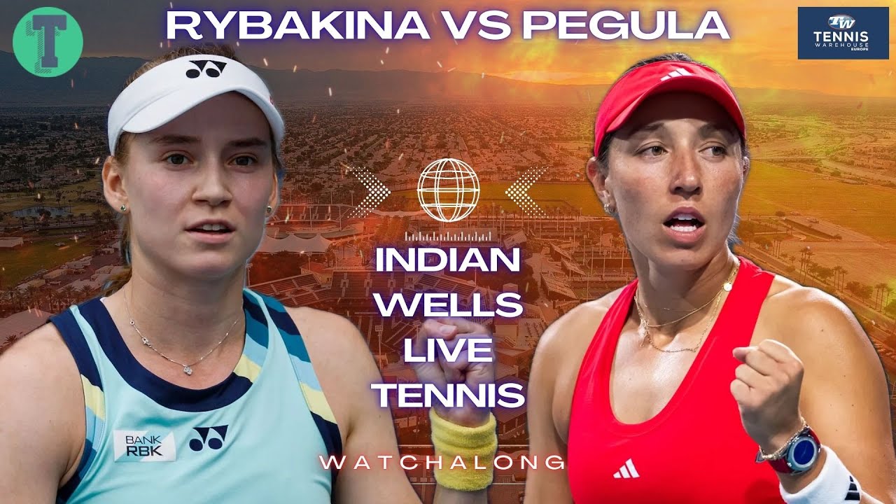 Elena Rybakina vs Jessica Pegula | Indian Wells 2026 Quarter-Final | LIVE TENNIS WATCHALONG