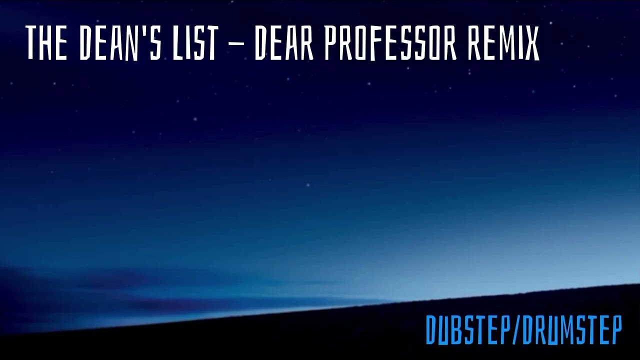 The Dean's List - Dear Professor (Eliminate Remix) [Dubstep]
