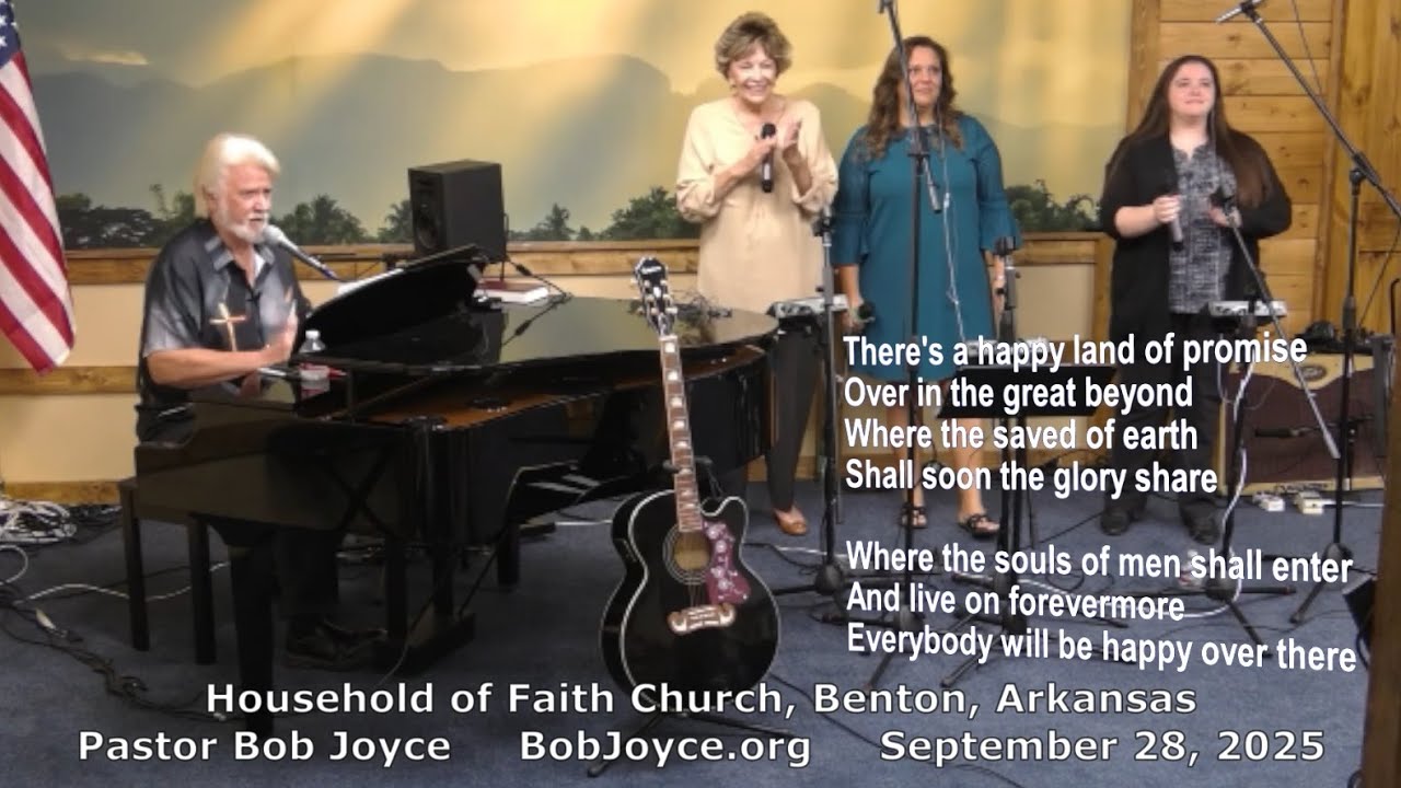 Pastor Bob Joyce - Music Service (September 28, 2025) Household of Faith Church, Benton, Arkansas US