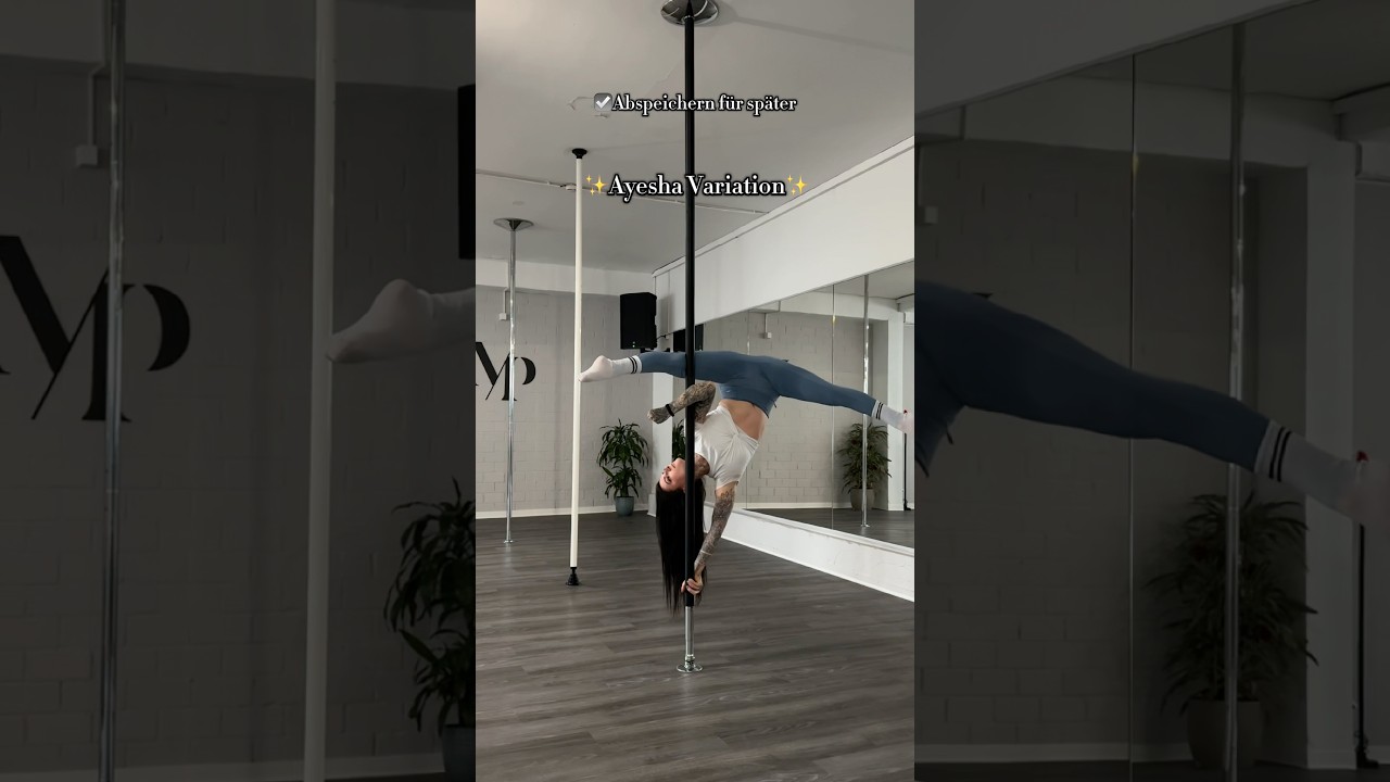 So erreichst du: Ayesha Variation✨ Poledance Tutorial und Inspiration