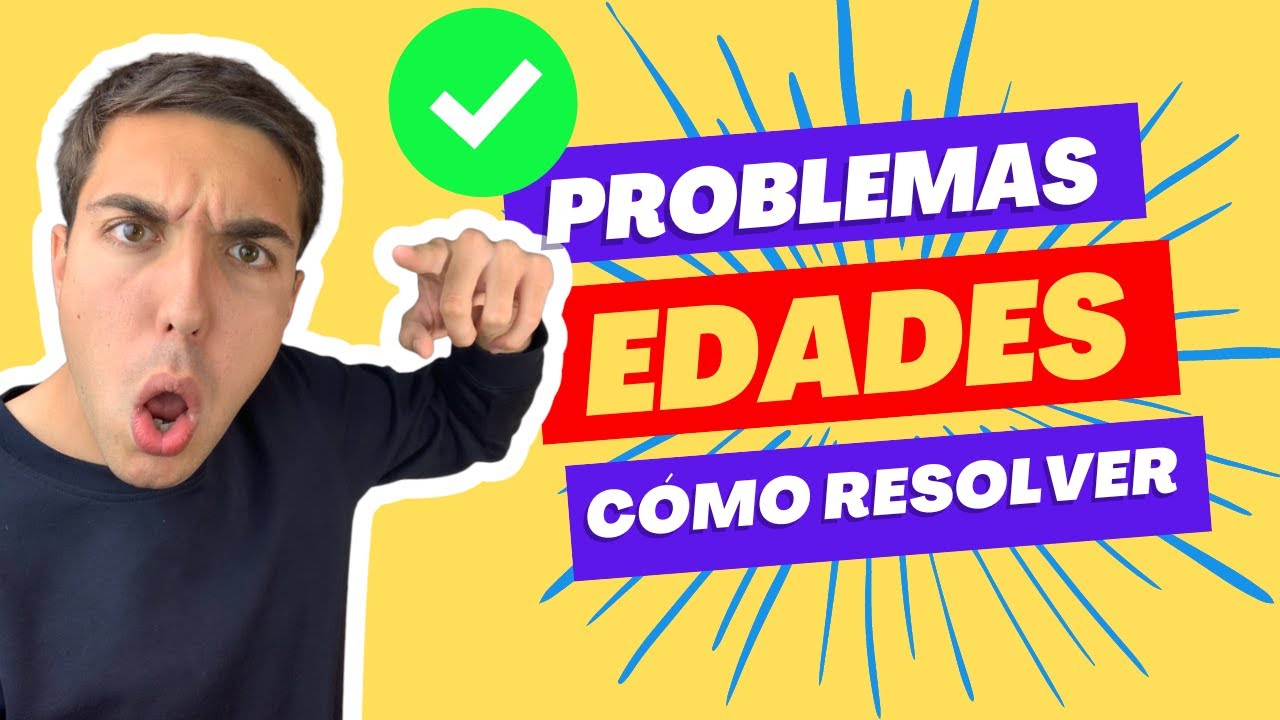 Cómo Resolver PROBLEMAS de EDADES con SISTEMAS de ECUACIONES ✅ [EJERCICIO RESUELTO PASO A PASO]