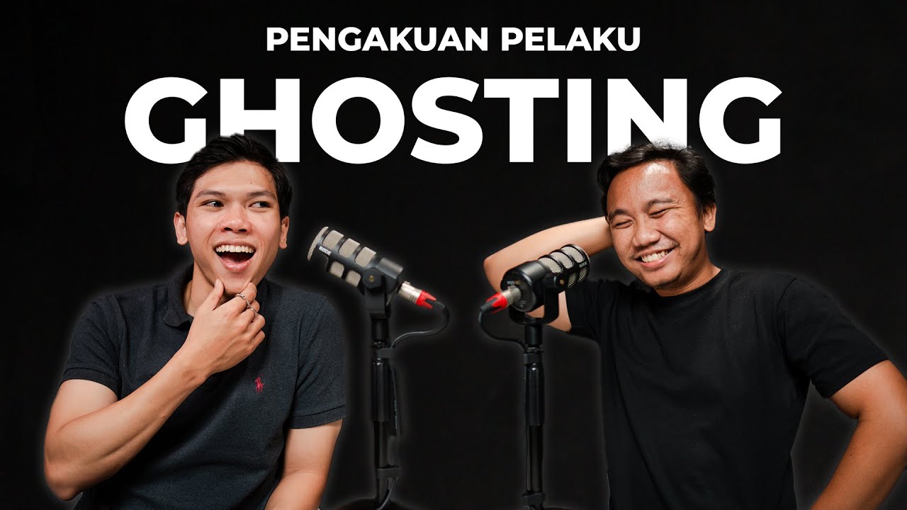 Buat Kamu yang Pernah Dighosting, Ini Jawaban dari Pelakunya | Podcastnya Danu