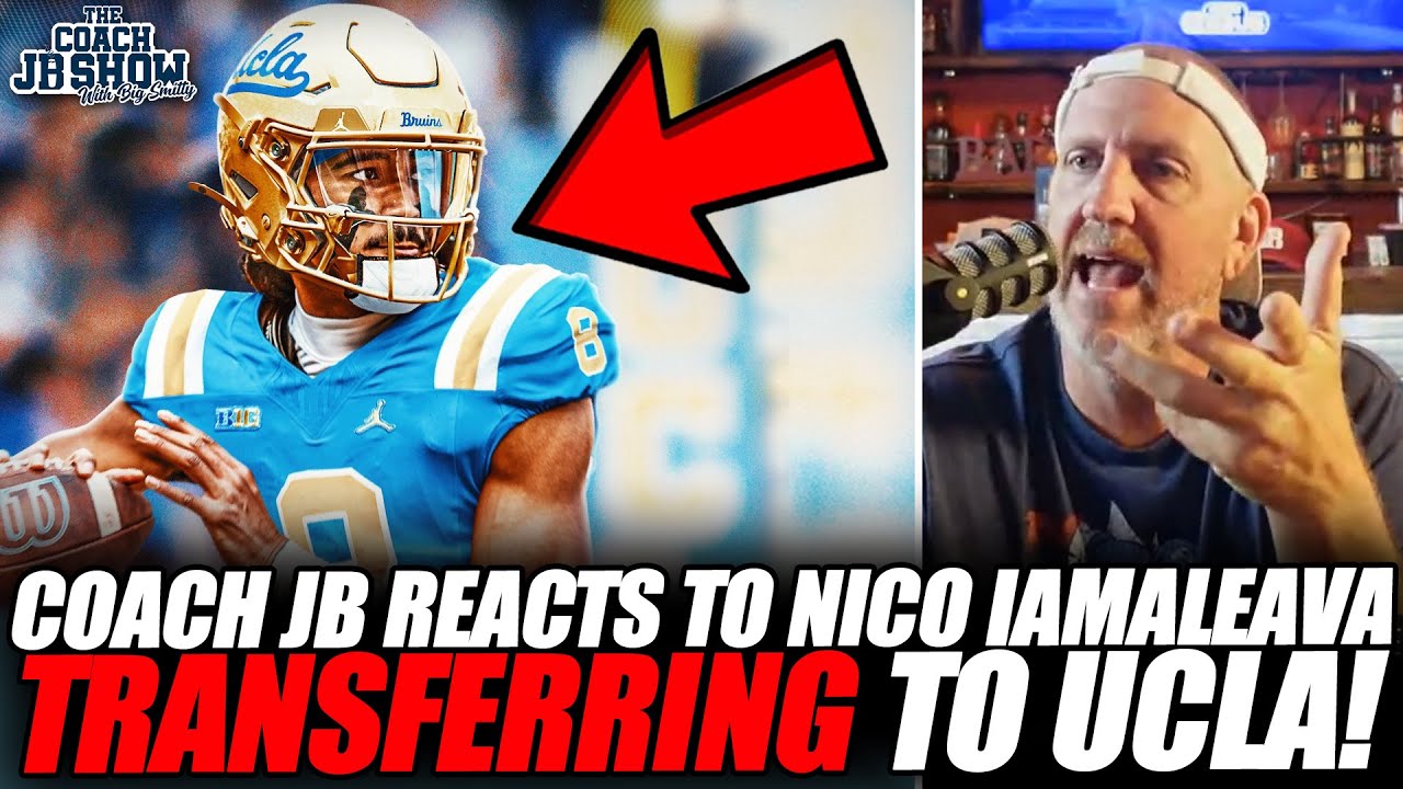 Coach JB Reacts To Nico Iamaleava TRANSFERRING To UCLA!