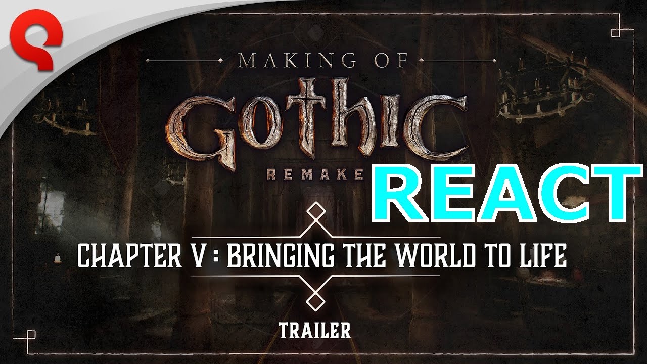 🎮 Gothic Remake 🎮 REACT @thqnordic | Making Of #5 TRAILER: Bringing the world to life [GER] [EN]