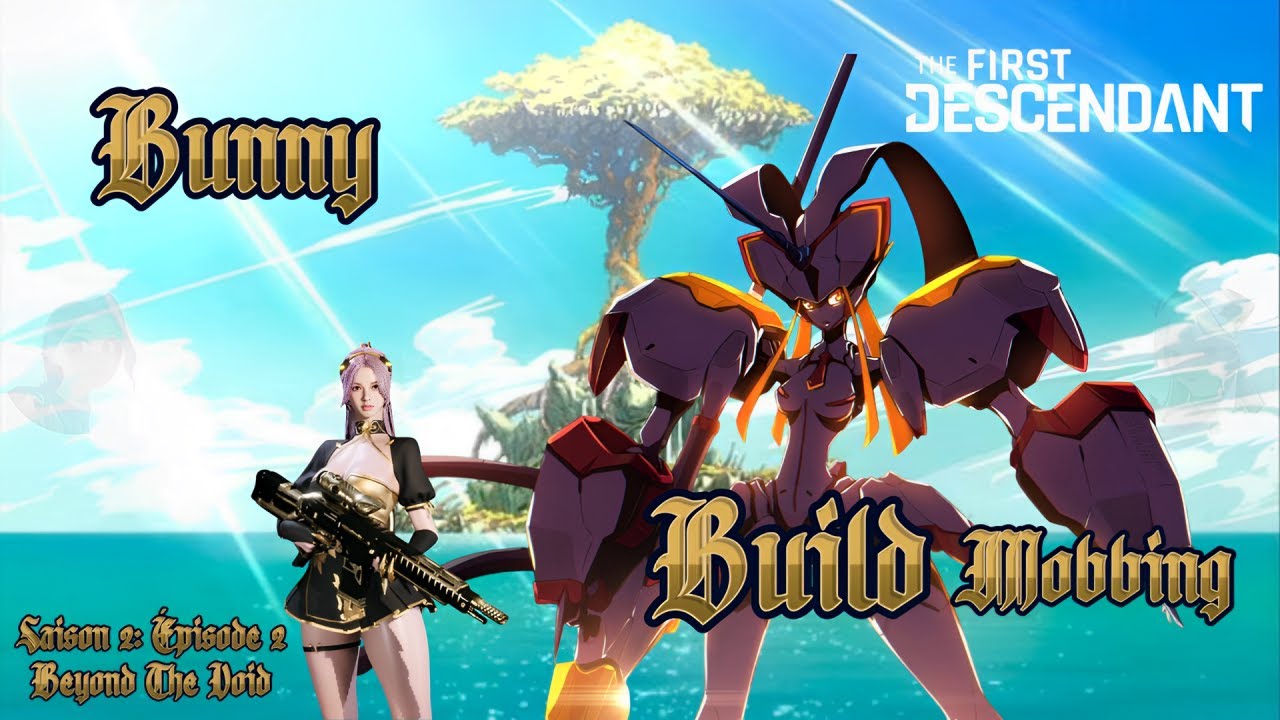 Ce Build Bunny Ultime foudroie les Vulgus sur place - The First Descendant - S2:E2 - Beyond The Void