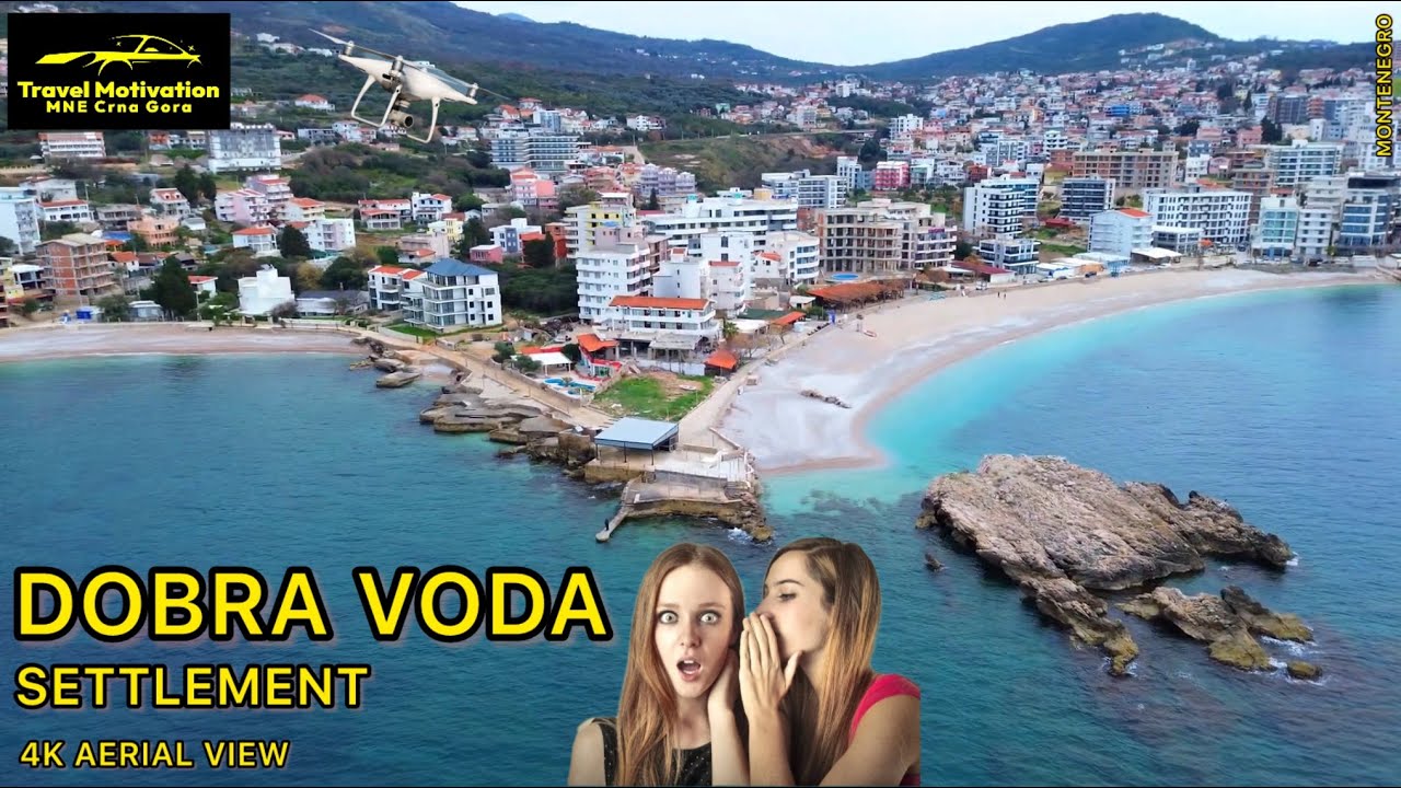 DOBRA VODA Grad i Plaža iz vazduha u Martu 2024 - DOBRA VODA Settlement [4K Aerial View] Crna Gora