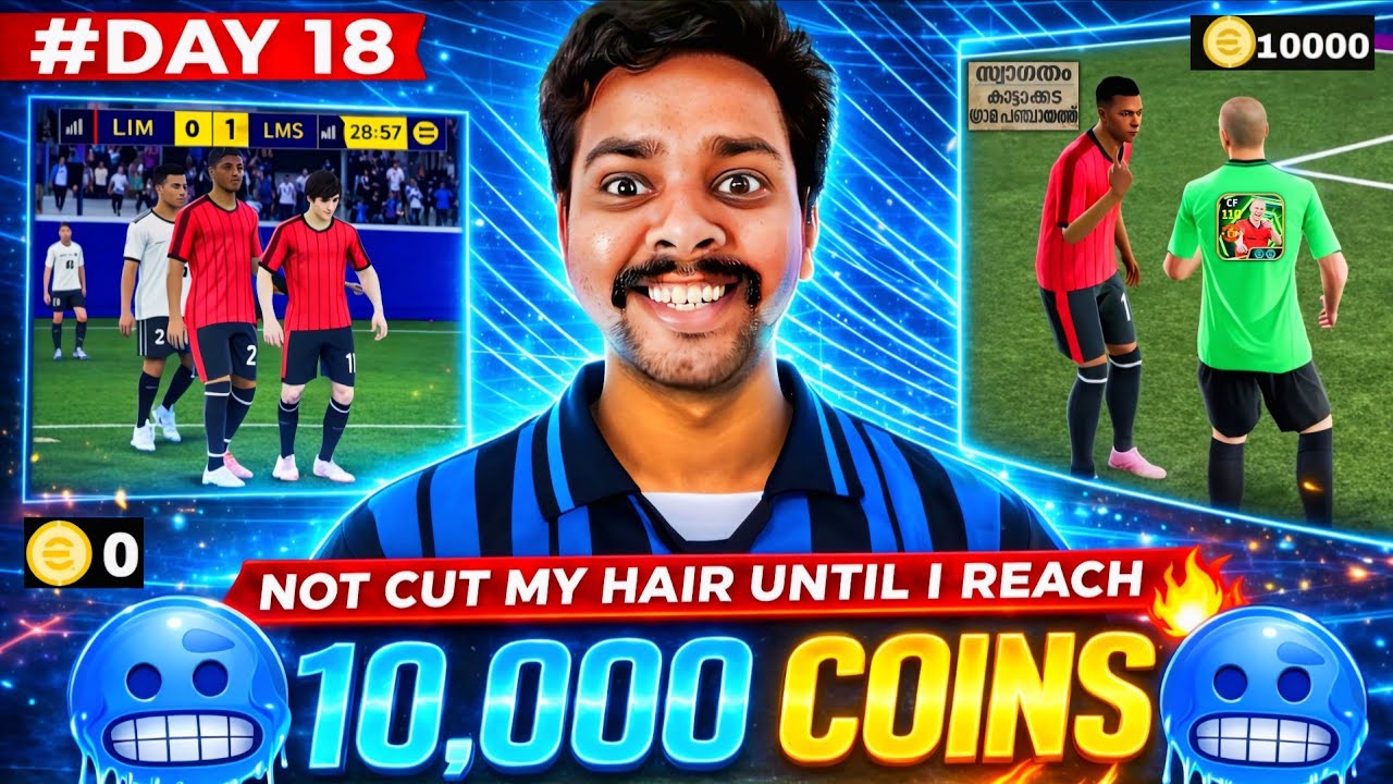 Day 18 of not cutting my Hair untill Saving 10,000 eFootball Coins 😯