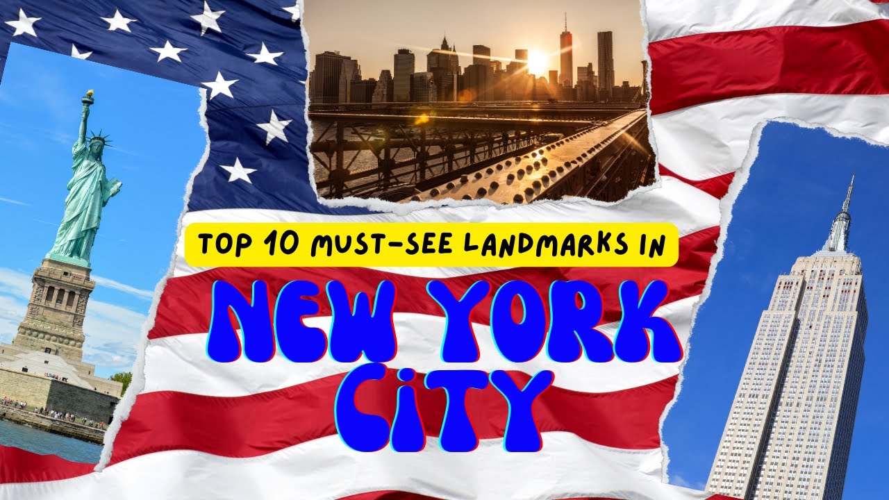 Top 10 Landmarks in New York City