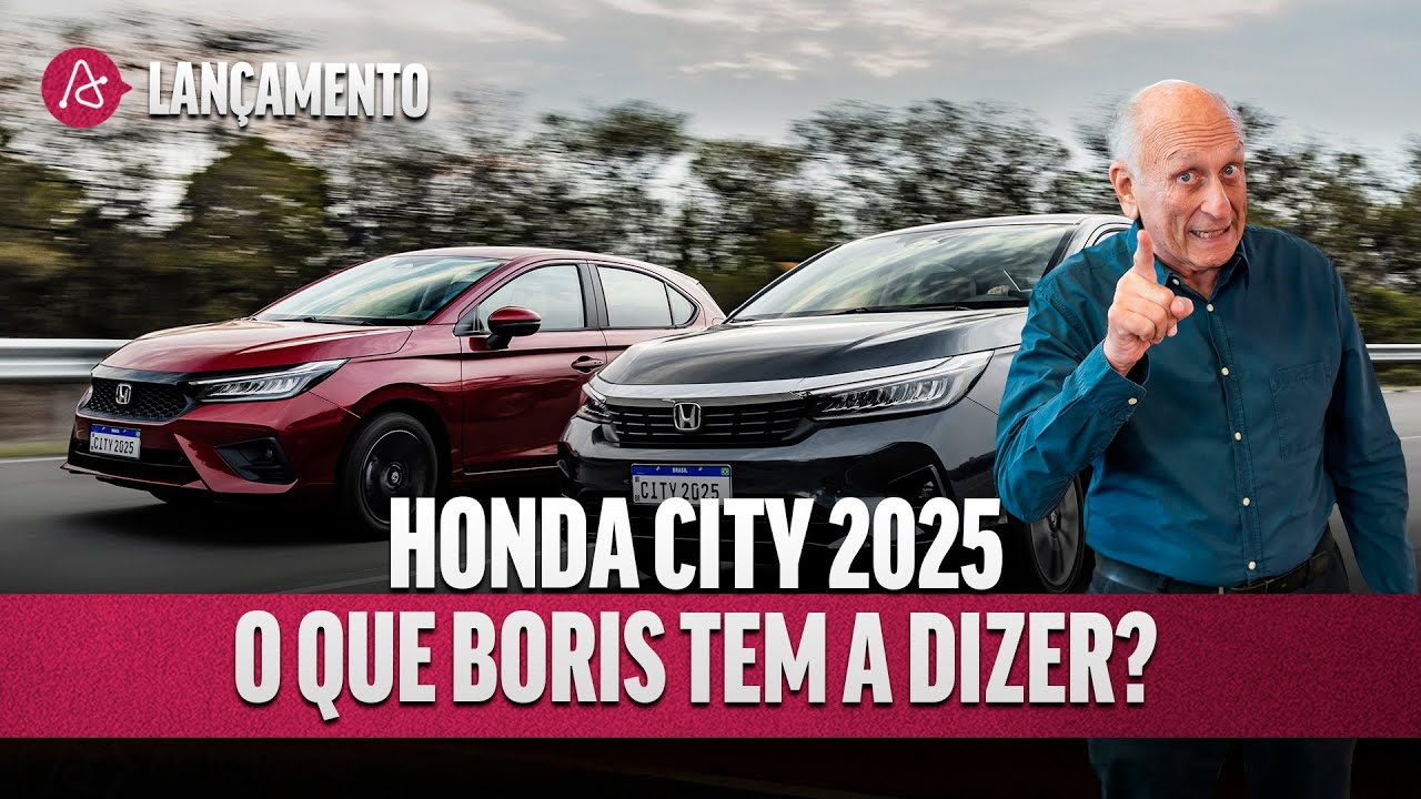 BORIS CONFERE COMO FICOU A LINHA 2025 DO HONDA CITY NAS VERS&Otilde;ES SED&Atilde; E HATCH
