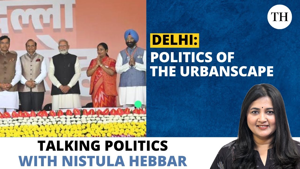 Delhi election mandate: Indian politics of the urbanscape