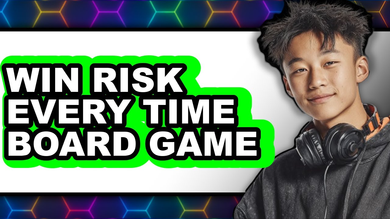 How to Win at Risk Every Time Board Game - Full Guide