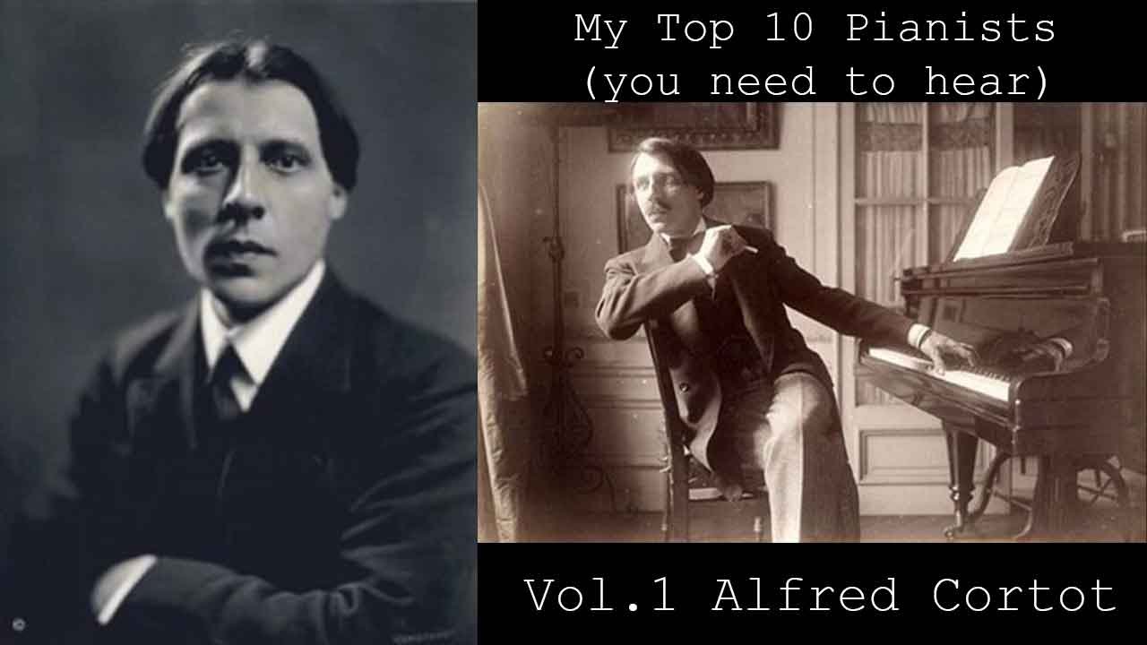 Top 10 pianists on recording—Part 1 Alfred Cortot