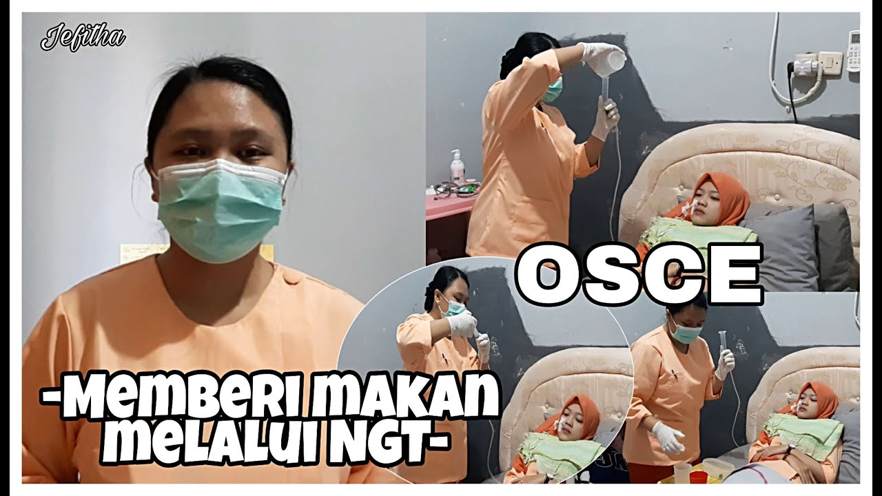 Memberi Makan Melalui NGT | Ujian OSCE Keperawatan Dasar 1